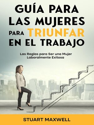 cover image of Guía para las Mujeres para Triunfar en el Trabajo